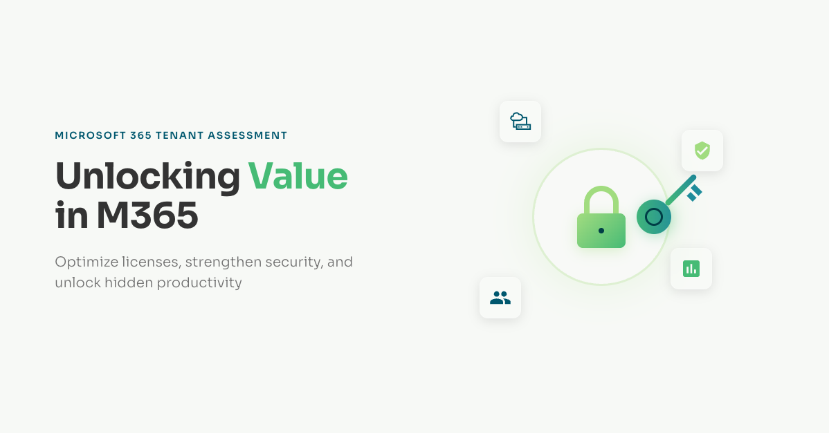 Unlocking Value in M365: The Tenant Assessment Journey